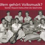 Wem gehört Volksmusik? Von Günter Dippold 