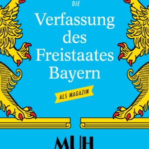 Deckblatt der MUH-Zeitschrift mit AUfschrift: Die Verfassung des Freistaates Bayern - als Magazin. MUH